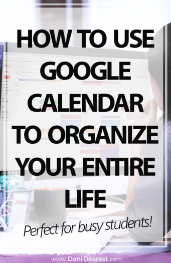 use google calendar to organize your life