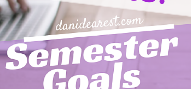 Semester Goals: Spring 2015 – Results! Semester Goals: Spring 2015 – Results!